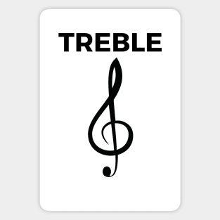 Treble Clef - Funny Music Puns Text On Top Magnet